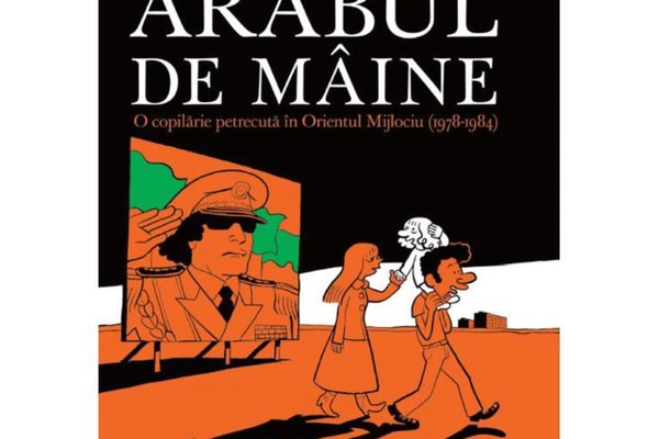 Arabul de maine. O copilarie petrecuta in Orientul Mijlociu (1978-1984) TP