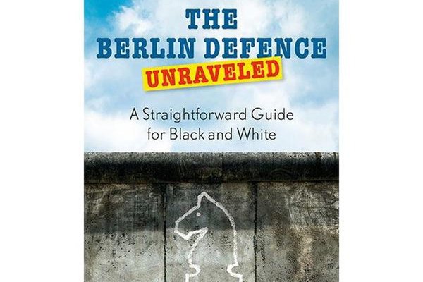 Carte : The Berlin Defence Unraveled: A Straightforward Guide for Black and White