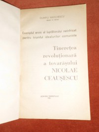 Carte “ Tineretea revolutionara a tovarasului Nicolae CEAUSESCU ” - 5