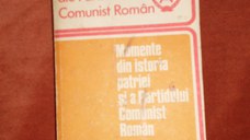 Documente ale PCR, Momente din istoria patriei si a fauririi PCR (editura Politica 1977)