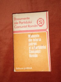 Documente ale PCR, Momente din istoria patriei si a fauririi PCR (editura Politica 1977) - 1