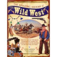 Amazing History of the Wild West - 1