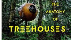 Anatomy of Treehouses
