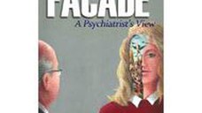BEHIND THE FACADE: A PSYCHIATRIS'S VIEW