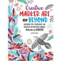 Creative Marker Art & Beyond - 1