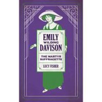 Emily Wilding Davison: The Martyr Suffragette - 1