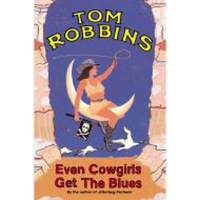 Even Cowgirls Get The Blues - 1