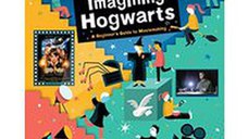 Harry Potter : Imagining Hogwarts