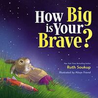 How Big Is Your Brave - 1