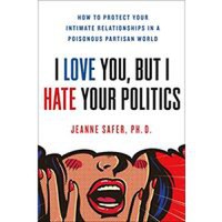 I Love You, but I Hate Your Politics - 1