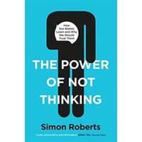 The Power of Not Thinking - 1