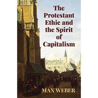 The Protestant Ethic and the Spirit of Capitalism - 1