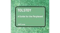 Tolstoy : A Guide for the Perplexed