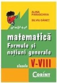 2008 matematica cls v-viii formule si notiuni generale - Alina Paraschiva Silviu Danet - 1