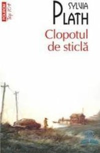 Clopotul de sticla - Sylvia Plath - 1