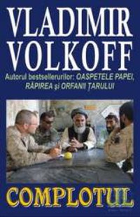 Complotul - Vladimir Volkoff - 1