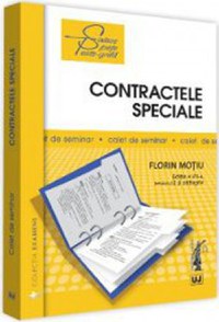 Contractele speciale. Caiet de seminar Ed.7 - Florin Motiu - 1