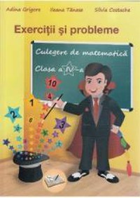 Culegere de matematica - Clasa 4 - Exercitii si probleme Ed.2018 - Adina Grigore - 1
