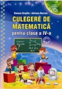 Culegere de matematica - Clasa a 4-a - Simona Grujdin Adriana Borcan - 1