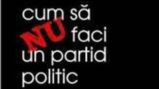 Cum sa nu faci un partid politic - Ioana Constantin