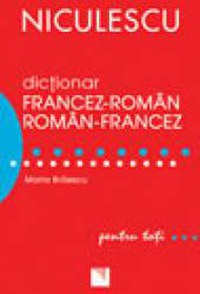 Dictionar francez-romanroman-francez pentru toti 50. 000 de cuvinte si expresii - 1