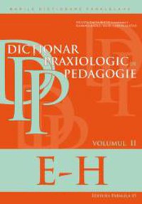 Dictionar praxiologic de pedagogie. Volumul II E-H - 1