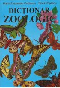 Dictionar zoologic - Maria Antoaneta Vintilescu Silvia Popescu - 1