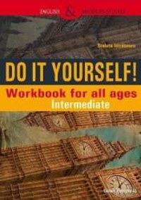 Do It Yourself Workbook for all ages. Intermediate - Steluta Istratescu - 1