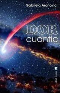 Dor cuantic - Gabriela Aronovici - 1