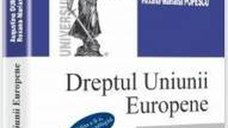 Dreptul Uniunii Europene. Sinteze Si Aplicatii - Augustina Dumitrascu RoxanA-Marian Popescu