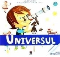Enciclopedia celor mici - Universul Larousse - 1