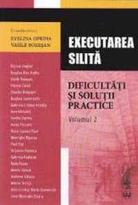 Executarea silita. Dificultati si solutii practice vol. 2 - Evelina Oprina Vasile Bozesan - 1