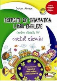 Exercitii de gramatica limbii engleze pentru clasele I-IV caiet - Cristina Johnson - 1