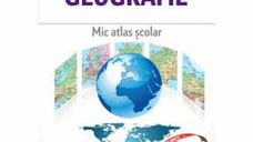 Geografie. Mic atlas scolar