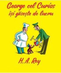 George cel Curios isi gaseste de lucru - H.A. Rey - 1