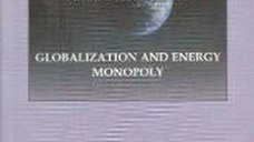 Globalization and Energy Monopoly - Ion Deaconescu Mihai Ovidiu Cercel