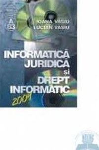 Informatica Juridica Si Drept Informatic - Ioana Vasiu Lucian Vasiu - 1
