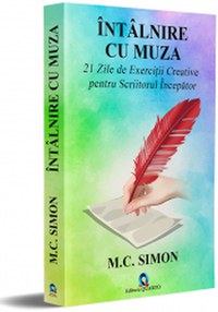 INTALNIRE CU MUZA - 21 Zile de Exercitii Creative pentru Scriitorul Incepator - M.C. SIMON - 1