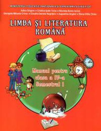 Limba si literatura romana. Manual pentru clasa a IV-a semestrul 1 - 1