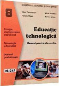 Manual educatie tehnologica clasa 8 - Eliza Constantin Mihai Nedelcu Felicia Visan Marius Visan - 1