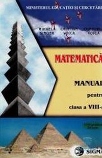 Manual matematica Clasa 8 - Mihaela Singer Cristian Voica Consuela Voica - 1