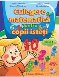 Matematica Cls 1 Culegere Pentru Copii Isteti - Rodica Dinescu - 1