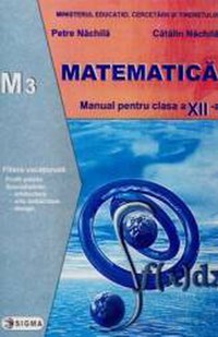 Matematica Cls 12 M3 - Petre Nachila Catalin Nachila - 1