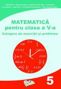 Matematica pentru clasa a V-a. Culegere de exercitii si probleme - 1