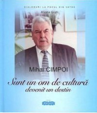 Mihai Cimpoi. Sunt un om de cultura devenit un destin - Mihai Cimpoi Aliona Grati - 1