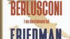 My Way. Berlusconi i se destainuie lui Friedman - Alan Friedman