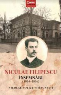 Nicolae Filipescu. Insemnari 1914-1916 - Nicolae Polizu-Micsunesti - 1