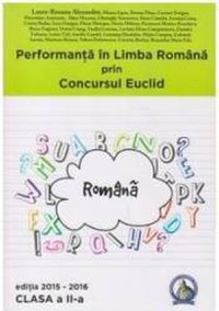 Performanta in Limba Romana prin Concursul Euclid cls 2 ed.2015-2016 - Laura-Roxana Alexandru - 1