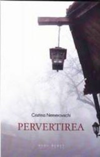 Pervertirea - Cristina Nemerovschi - 1
