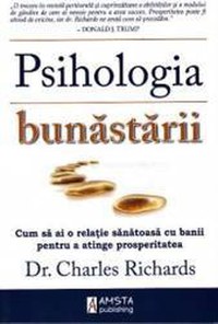 Psihologia bunastarii - Charles Richards - 1